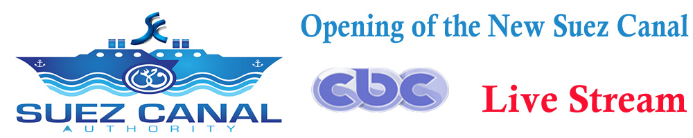 Opening of the new Suez Canal (CBC Live Stream)